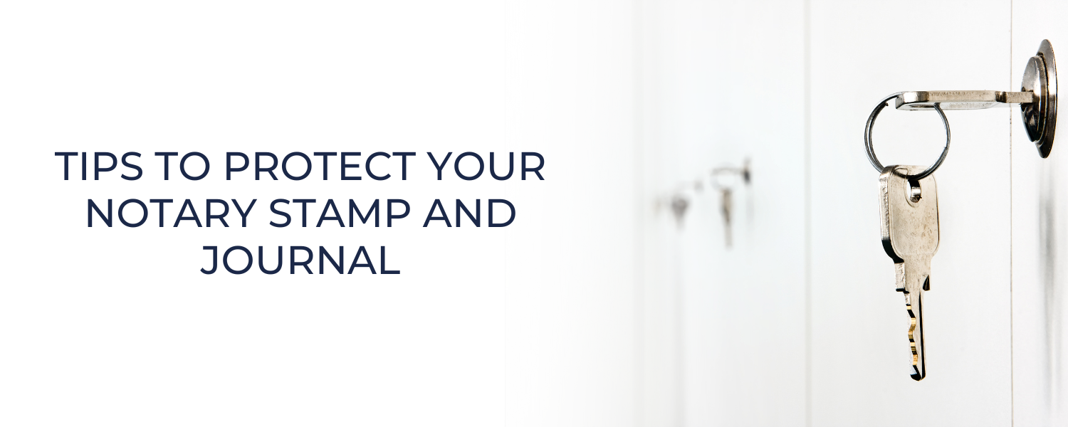 Tips to Protect Your Notary Stamp and Journal